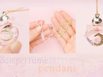 DIY Moon Perfume Pendant＊夢カワ好き集まれ♡月のパフューム風ペンダント