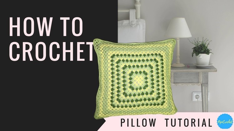 How to Crochet a Pillow (granny square) tutorial