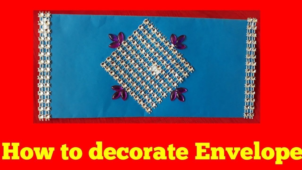 How How To Decorate An Envelope Envelope Decoration Ideas