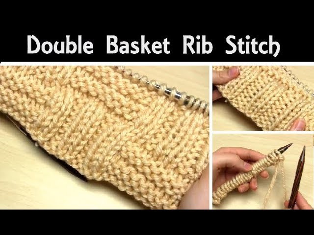 How to Knit: Double Basket Rib Stitch | Easy Knit.Purl Basketweave Pattern