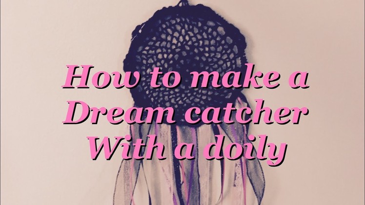 How to make a dream catcher with a doily