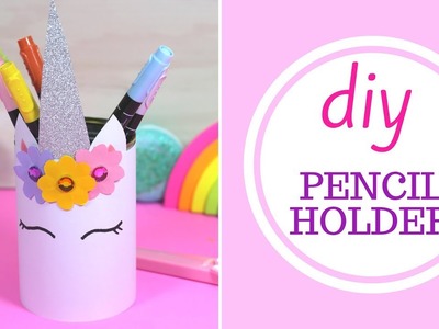 How to Make a Unicorn Pencil Holder | Unicorn Crafts