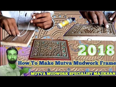 How To Make Mutva Mudwork Frame by Majikhan Mutva  "Lippan Art Work" Traditional Art Of Kutch