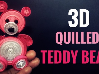 How to make Quilled Teddy Bear- Quilled 3D teddy bear | 3D Quilling |????