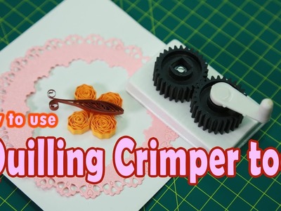 How to use Quilling Crimper tool