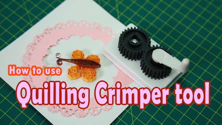 How to use Quilling Crimper tool