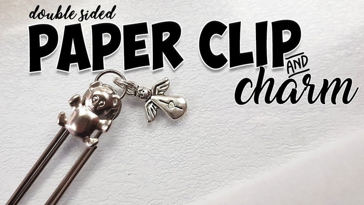 Paper clips with charms for your planner or journal