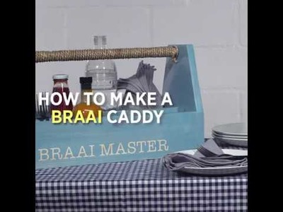 Step-by-step: how to make a braai caddy