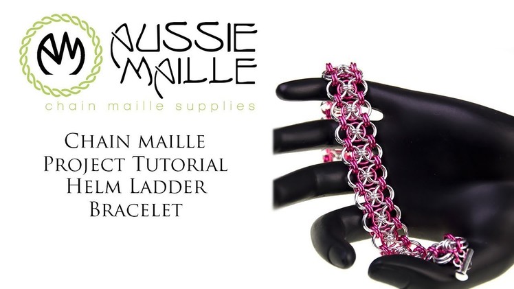 Chain Maille Tutorial - Helm Ladder Bracelet