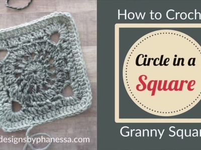 "Circle in a Square" Granny Square Tutorial