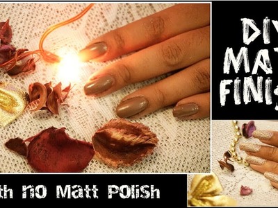 D-I-Y perfect "MATT FINISH" with ANY Nail Polish - 1 ingredient