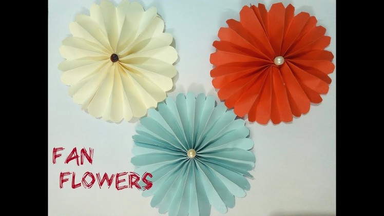 DIY Paper Fan Flower 2018.Art, craft and Health