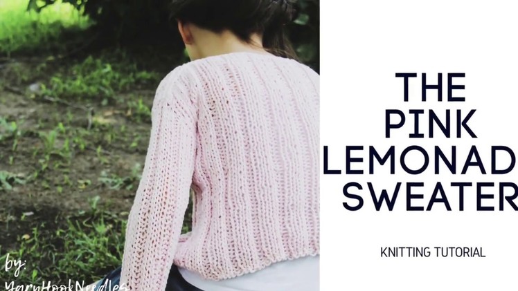 How to knit a sweater | How to knit | Ribbed Sweater | Fisherman’s Ribbing | Sweater Pattern