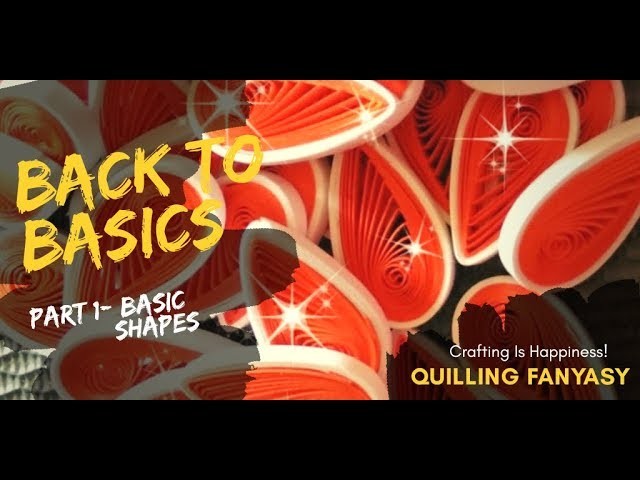 Quilling Back to Basics Series Part 1-shapes