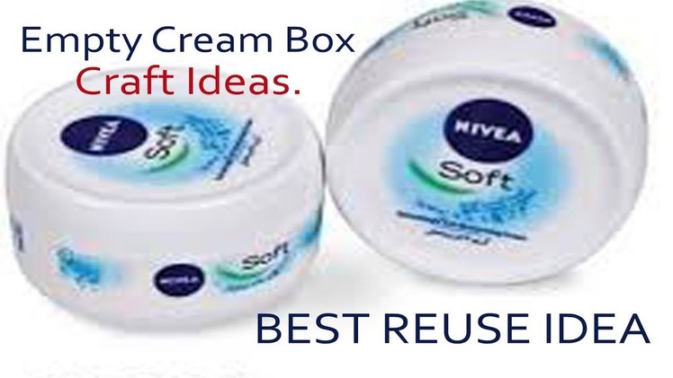 Best out of waste empty Cream Box Craft Idea.Reuse Idea.