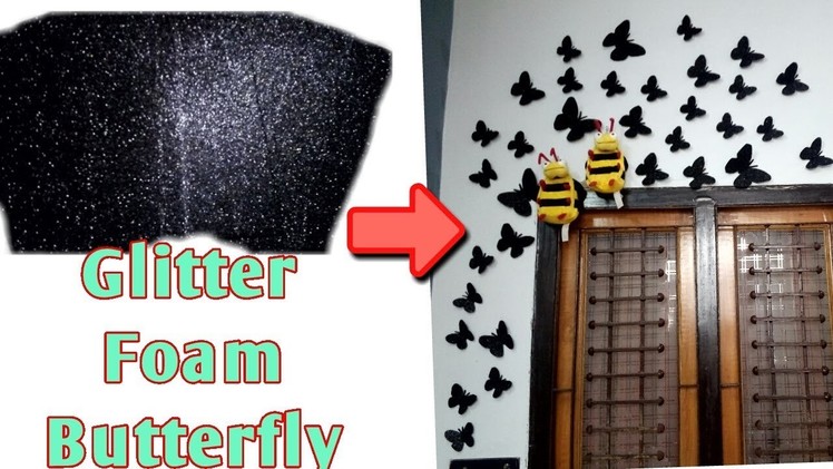 DIY Handmade glitter butterfly making at home ,foam sheet butterfly wall decor idea. raavee