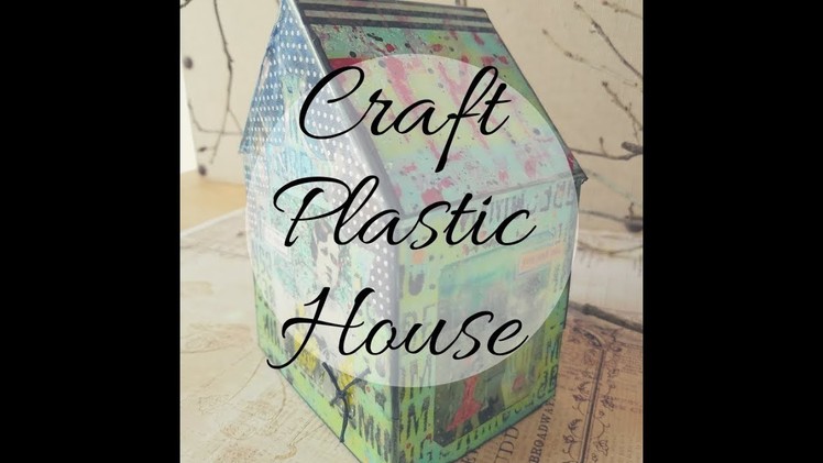 Monoprinting on Clear Craft Plastic!  Craft Plastic House Assemblage