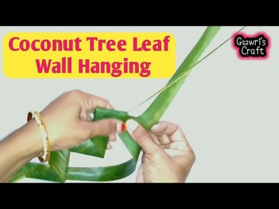 Coconut Tree Leaf Wall Hanging for home decoration. Leaf Craft Ideas