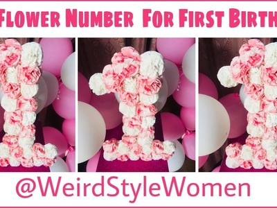 DIY Floral Number For Birthday Decoration | Diy Floral Birthday Number for First Birthday |