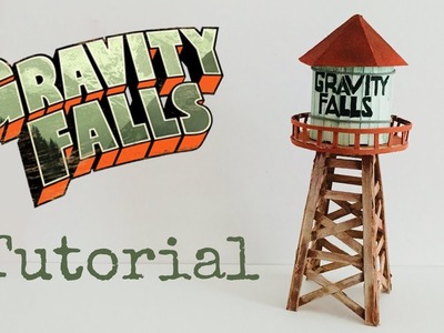 -- DIY -- Gravity Falls Water Tower Tutorial