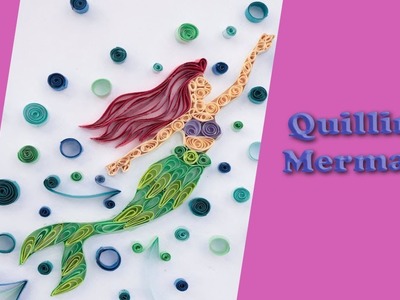 DIY || Quilling Paper Mermaid Wall Art || Wall Design || Siri Art&Craft ||