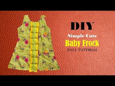 DIY Simple Cute Baby Frock Cutting And Stitching full Tutorial