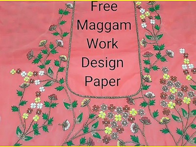 Maggam work blouse.Hand embroidery design.aari work.zardozi work.free design  paper.zari work