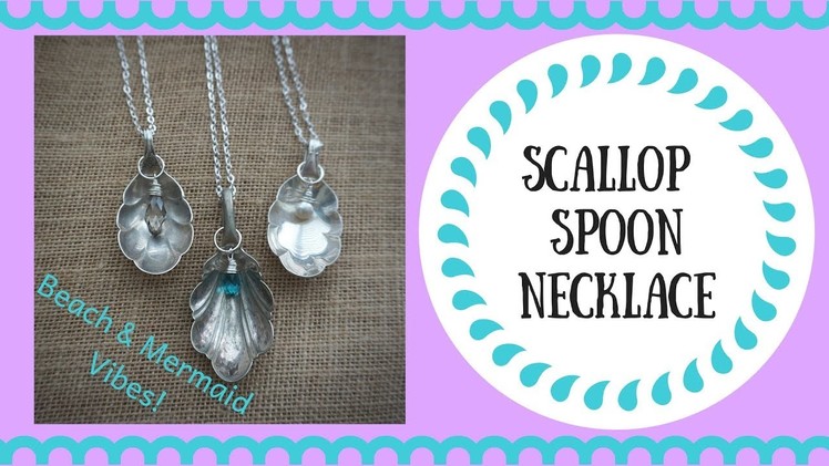 Scallop Sugar Spoon Necklace Tutorial - Vintage Spoon Necklace DIY
