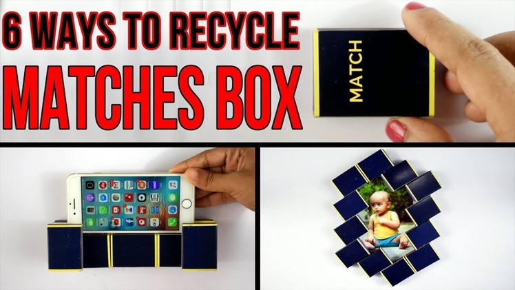 6 Ways to Recycle Matches Box | DIY craft ideas
