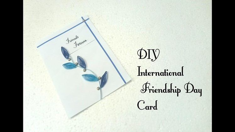 DIY Friendship Day Card 2018| How to make card for friends| Friendship Day Card tutorial