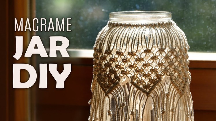 DIY Macramé Jar Cover | Boho Candle Holder Tutorial