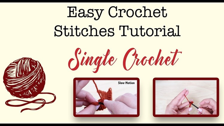 Easy Crochet Stitches Tutorial for Beginners - How to Single Crochet