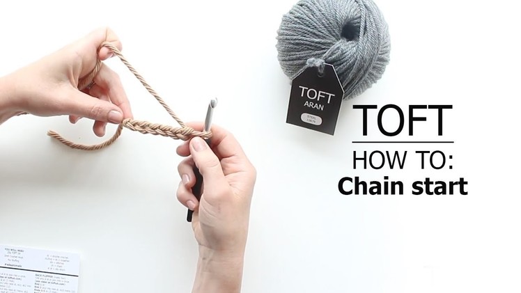 How To: Chain Start | TOFT Crochet Lesson