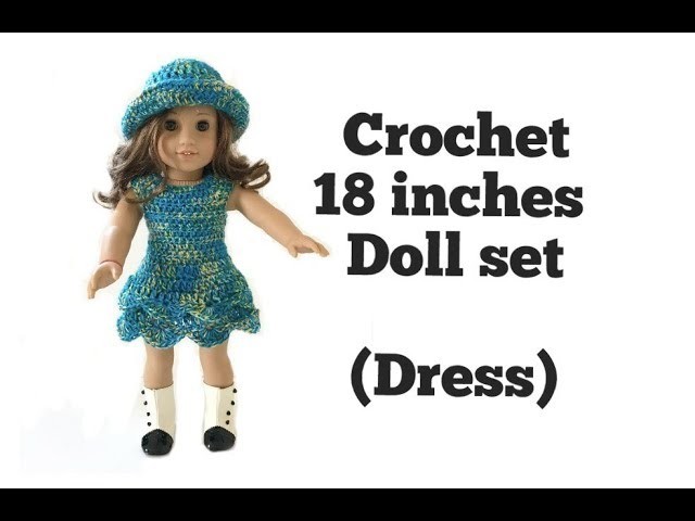 How to Crochet 18 inches Doll Dress