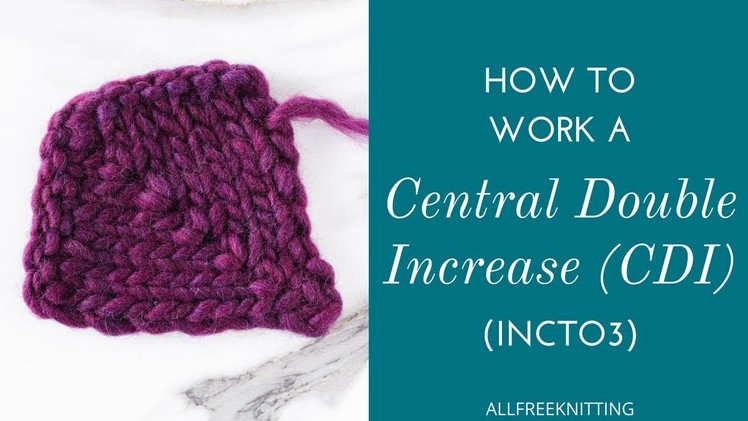 How to Do a Central Double Increase (CDI or INCTO3)