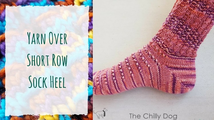 How to Knit a Yarn Over Short Row Heel