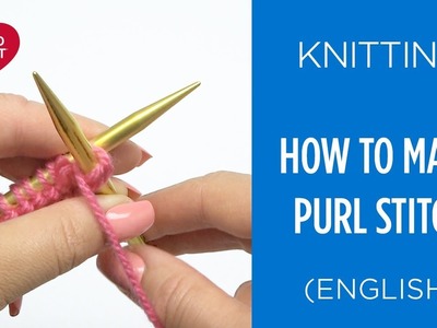 How to Knit the Purl Stitch (English)  - Beginner Knitting Teach Video #8