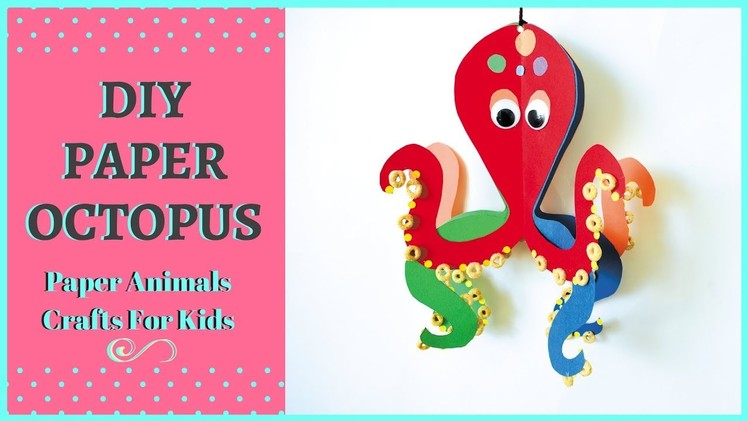 How To Make a Paper Octopus | Passionate Moms