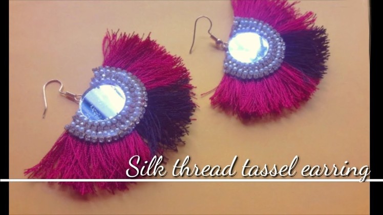 How to make silk thread tassel earring II Fan design earring II DIY Indian arts gallery 2018