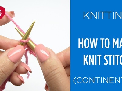 How to Make the Knit Stitch Continental Style - Beginner Knitting Teach Video #7