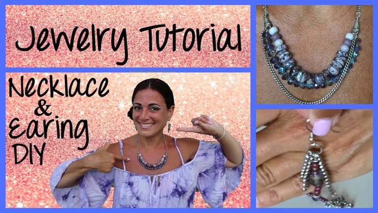 Necklace and Earing Tutorial.  DIY your own jewelry with me.