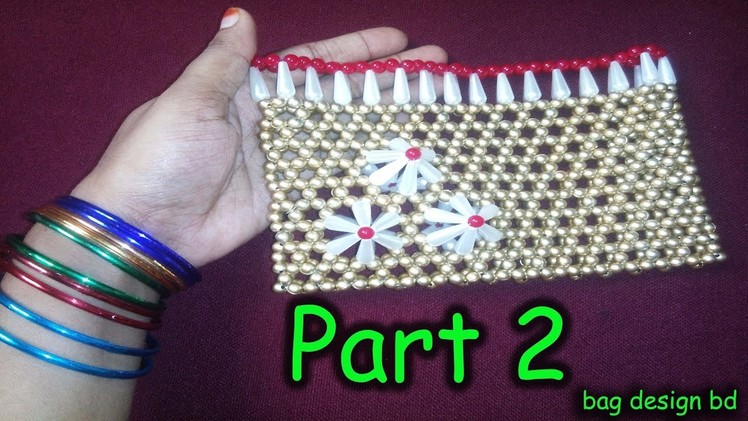 পুতির ব্যাগ Part 2.  How to make beaded New purse hand bag.  putir bag Design. By. mitu