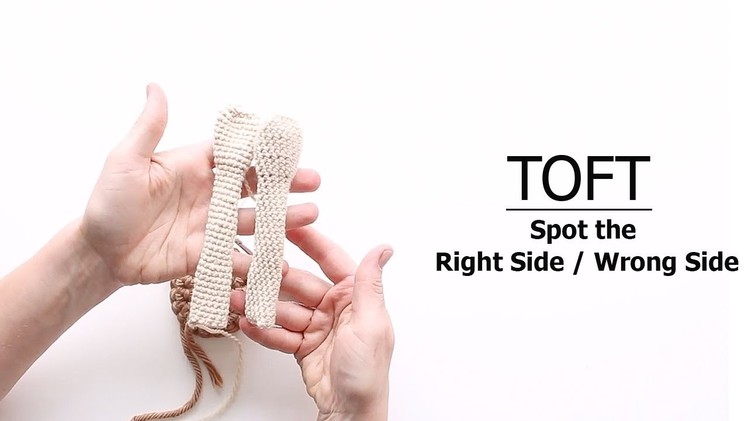 Which is the Right Side. Wrong Side | TOFT Crochet Lesson