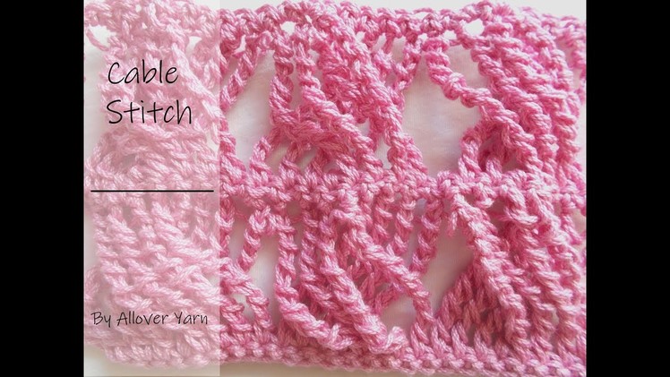 Crochet: Cable Stitch