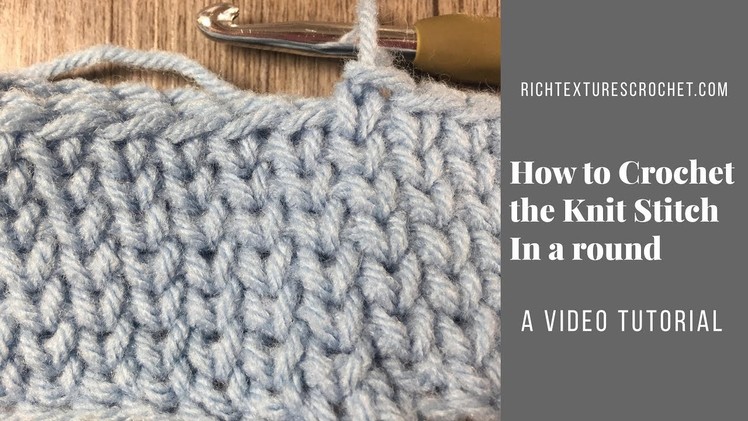 How to Crochet the Knit.waistcoat Stitch in a Round