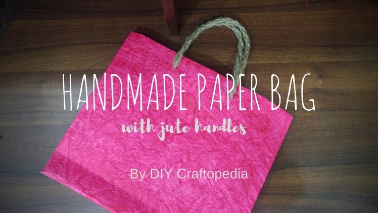 How to make a Handmade Paper Bag | Textured Paper Origami