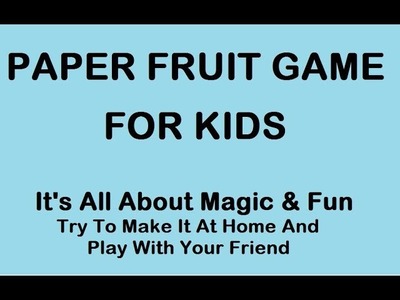 How To Make A Paper Game : Easy Magic Paper Game For Kids