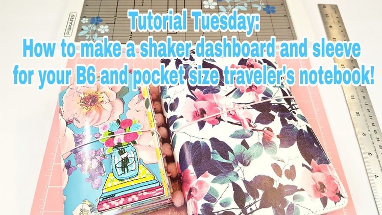 How to make a shaker dashboard and sleeve for your B6 and pocket size traveler's notebook!