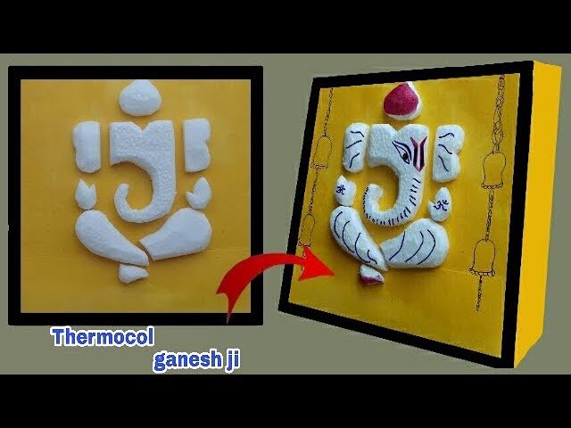 How to make ganesh ji using thermocol at home  the best out of waste