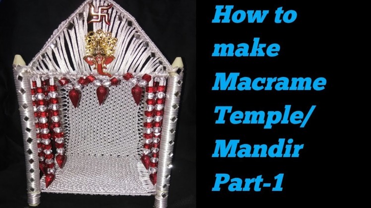 How to make Macrame Temple.Mandir. .?? Part-1